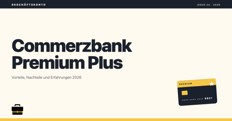 geschaeftskonto.io: Commerzbank PremiumGeschäftskonto Plus: Vorteile, Nachteile und Erfahrungen 2026
