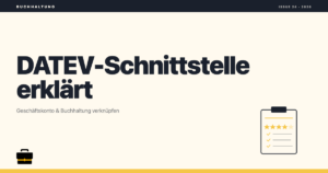 DATEV-Schnittstelle erklärt: Wie du dein Geschäftskonto mit der Buchhaltung verknüpfst