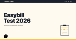 Easybill Test 2026: Rechnungsprogramm im Praxistest