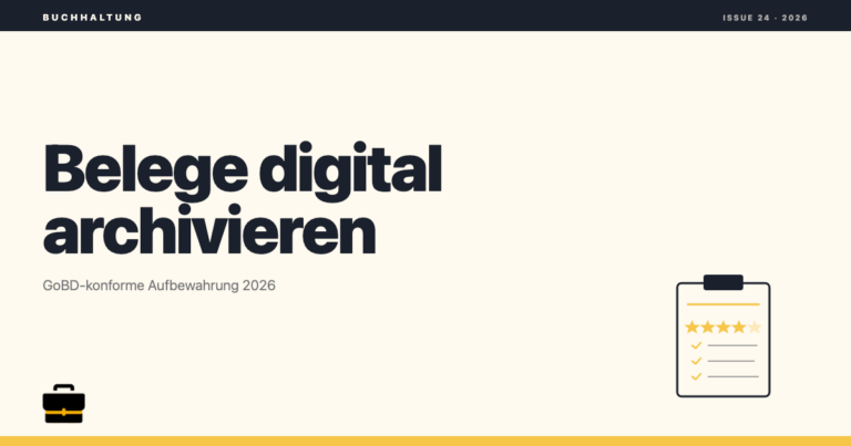 Belege digital archivieren: GoBD-konforme Aufbewahrung 2026