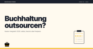 Buchhaltung outsourcen oder selbst machen? Kosten-Vergleich 2026