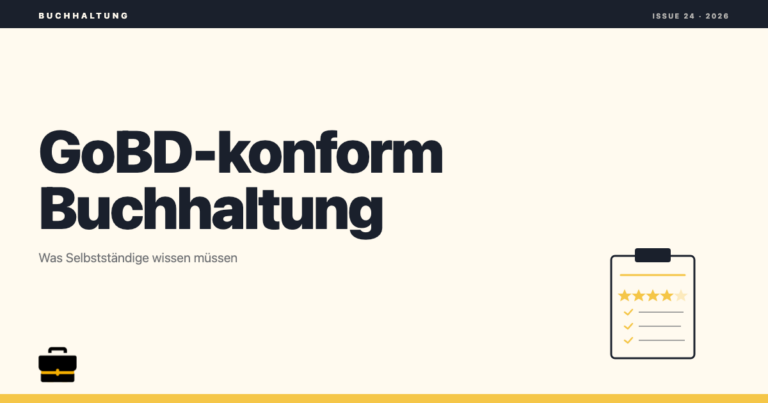 GoBD-konforme Buchhaltung: Was Selbstständige beachten müssen