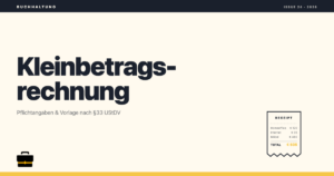 Kleinbetragsrechnung: Pflichtangaben, Grenze und Vorlage nach §33 UStDV (2026)