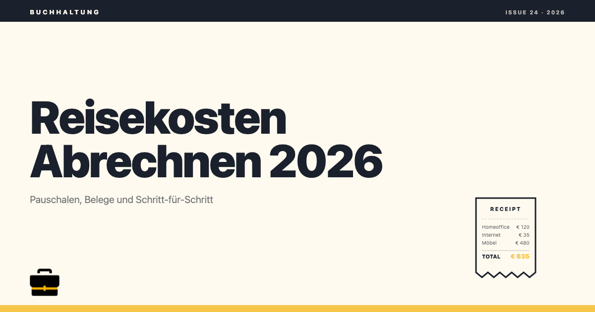 Reisekosten abrechnen Schritt-für-Schritt-Anleitung 2026