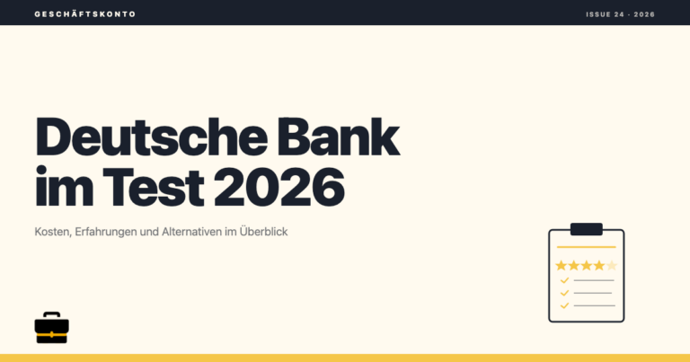 Deutsche Bank im Test 2026: Lohnt sich das Geschäftskonto wirklich?