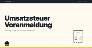 Umsatzsteuer-Voranmeldung: Anleitung & Fristen 2026
