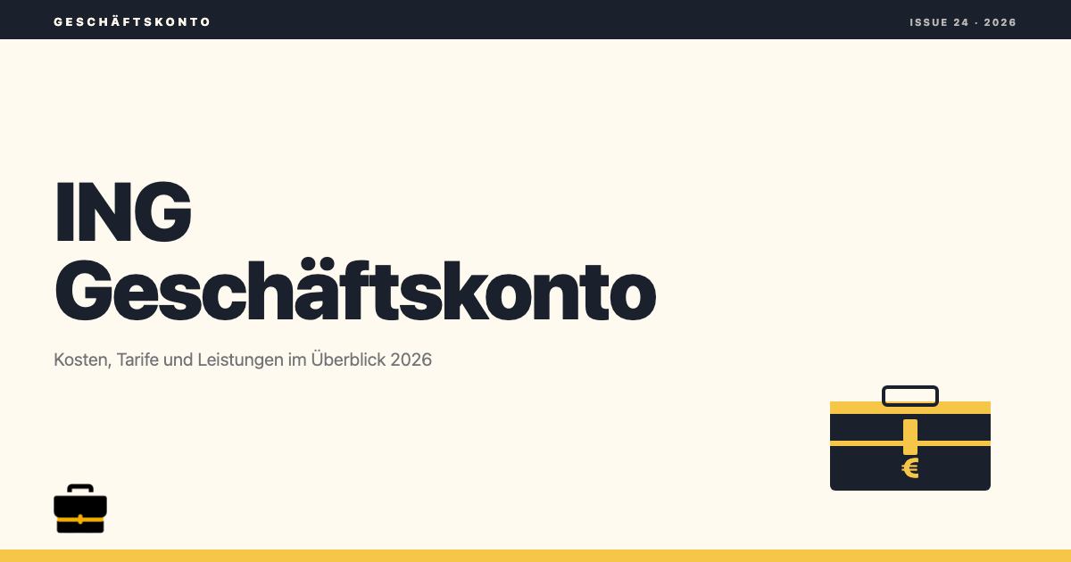 geschaeftskonto.io: ING Geschäftskonto 2026: Kosten, Tarife und Leistungen im Überblick