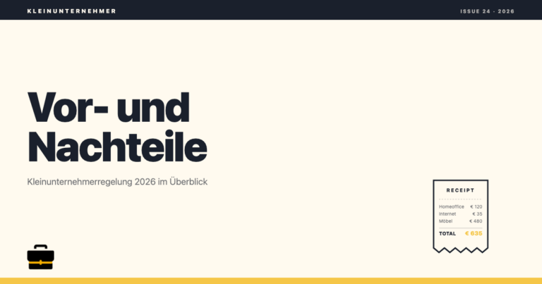 Kleinunternehmerregelung §19 UStG 2026: Vor- und Nachteile im Überblick